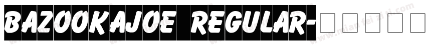 BazookaJoe Regular字体转换